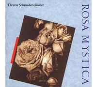 Therese Schroeder-Sheker - Rosa Mystica