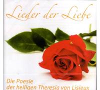 Theresia von Lisieux - Lieder der Liebe-Die Poesie der heiligen