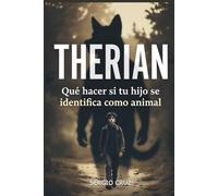 THERIAN: Qué hacer si tu hijo se identifica como animal