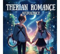 Therian Romance Ausmalbuch: Über 50 romantische Ausmalbilder im Anime-Stil für Fans von Therianthropie, Romantik und Fantasy