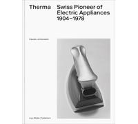 Therma Swiss Pioneer of Electric Appliances 1904 - 1978 /anglais