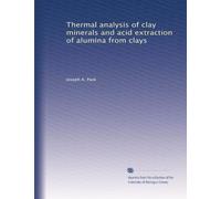 Thermal analysis of clay minerals and acid extraction of alumina from clays