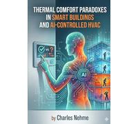 Thermal Comfort Paradoxes in Smart Buildings and AI-Controlled HVAC