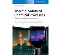 Thermal Safety of Chemical Processes: Risk Assessment and Process Design