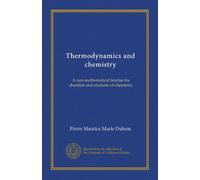Thermodynamics and chemistry: A non-mathematical treatise for chemists and students of chemistry