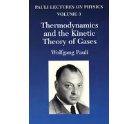 Thermodynamics and the Kinetic Theory of Gases: Volume 3 of Pauli Lectures on Physics (Dover Books on Physics)