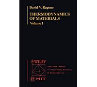 Thermodynamics of Materials, Volume 1: 001 (Mit Series in Materials Science and Engineering) – Wiley‑VCH