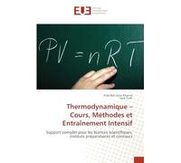 Thermodynamique - Cours, Méthodes et Entraînement Intensif: Support complet pour les licences scientifiques, instituts préparatoires et concours