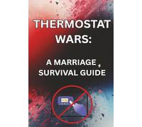 Thermostat Wars: A Marriage Survival Guide