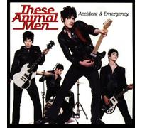 These Animal Men - Accident & Emergency