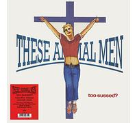 These Animal Men - These Animal Men: Too Sussed / Taxi For These Animal Men (140g Black Vinyl) [Vinilo]