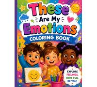 These Are My Emotions - Coloring Book: A Fun and Mindful Coloring Adventure for Kids to Explore Feelings, Build Confidence, and Express Emotions