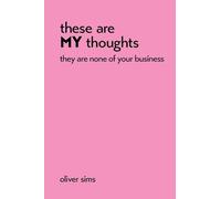 these are MY thoughts they are none of your business