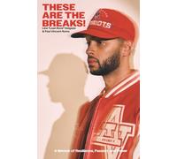 THESE ARE THE BREAKS!: Classic Print Edition