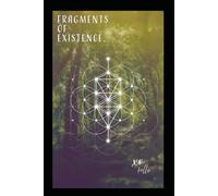 These are the Fragments Of My Existence