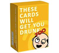 These Cards Will Get You Drunk Too [Expansion - Fun Adult Drinking Game for Parties