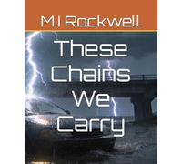 These Chains We Carry (The Un/Broken Series)