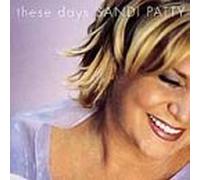 These Days by Sandi Patty (2002-07-25)