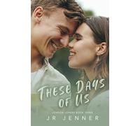 These Days of Us: A Single Parent Romance (London Lovers)
