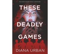 These Deadly Games: A Pulse-Pounding YA Thriller with Secrets, Romance, and Twists