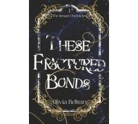 These Fractured Bonds (The Izmari Chronicles)