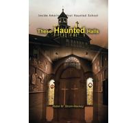 These Haunted Halls: Inside America's Most Haunted School