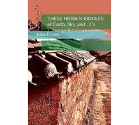 THESE HIDDEN RIDDLES of Earth, Sky, and ...Cs