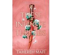 These Infinite Threads: 2 (Woven Kingdom, 2)