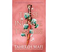 These Infinite Threads: the brand new YA fantasy series from the author of TikTok Made Me Buy It sensation, Shatter Me (This Woven Kingdom)