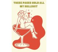These pages hold all my bullshit: A cocktail of thoughts and doodles
