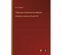 Thèse pour le doctorat en médecine: Présentée et soutenue le 28 août 1838