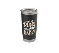 These Puns Are Armed And Dadly padre papá se ríe Vaso térmico de acero inoxidable de doble pared