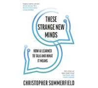 These Strange New Minds
