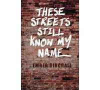 These Streets Still Know My Name
