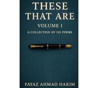These That Are (Volume 1): A Collection Of Poems
