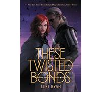These Twisted Bonds: 2 (These Hollow Vows, 2)