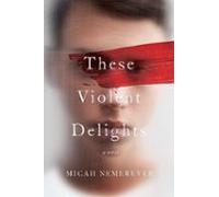 These Violent Delights