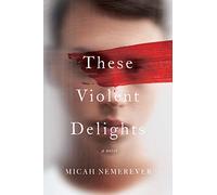These Violent Delights