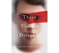 These Violent Delights (ebook)