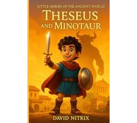 Theseus And Minotaur (Little Heroes of the Ancient World)
