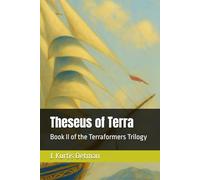 Theseus of Terra (The Terraformers Trilogy)
