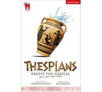 Thespians: Greece the Musical (Not That One) (Modern Plays)