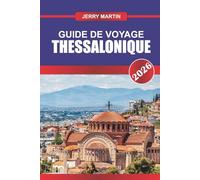 Thessalonique Guide de voyage 2026: Découvrez l'histoire byzantine, les rues animées et les vues sur le front de mer de la capitale culturelle de la Grèce