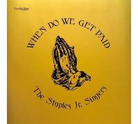 THESTAPLESJR. SINGERS - WHEN DO WE GET PAID (GOLD COLOURED VINYL) [Vinilo]
