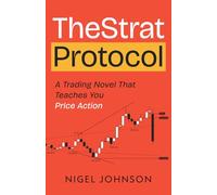 TheStrat Protocol: A Trading Novel That Teaches You Price Action