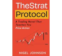 TheStrat Protocol: A Trading Novel That Teaches You Price Action
