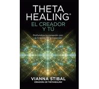 ThetaHealing® El Creador y Tú: Profundiza tu conexión con la Energía de la Creación