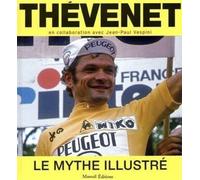 Thévenet: Le mythe illustré