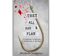 They All Had A Plan: A passion. A hatred. A jealousy. A murder.: 5 (They All Had A Reason.)