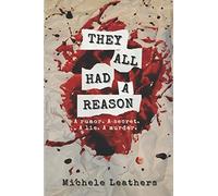They All Had A Reason: A rumor. A secret. A lie. A murder.: 1